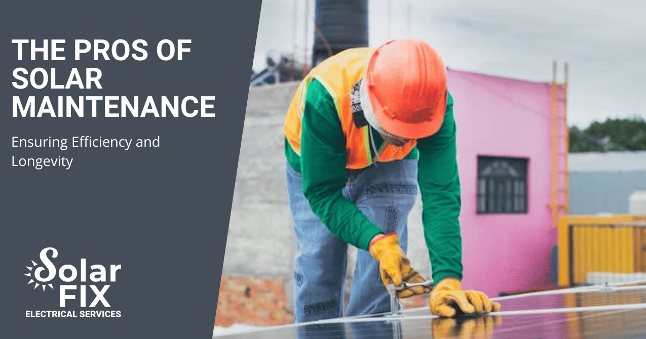 Utility Scale Solar Routine Maintenance The Pros of Solar Maintenance: Ensuring Efficiency and Longevity ...